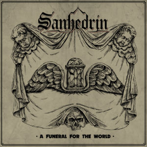 Sanhedrin – A Funeral for the World